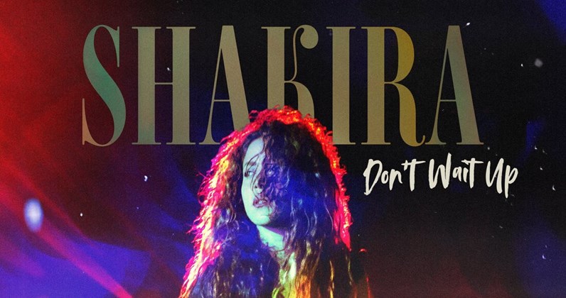 Something different. Shakira a lansat ”Don’t Wait Up” și sună diferit față de piesele ei de până acum