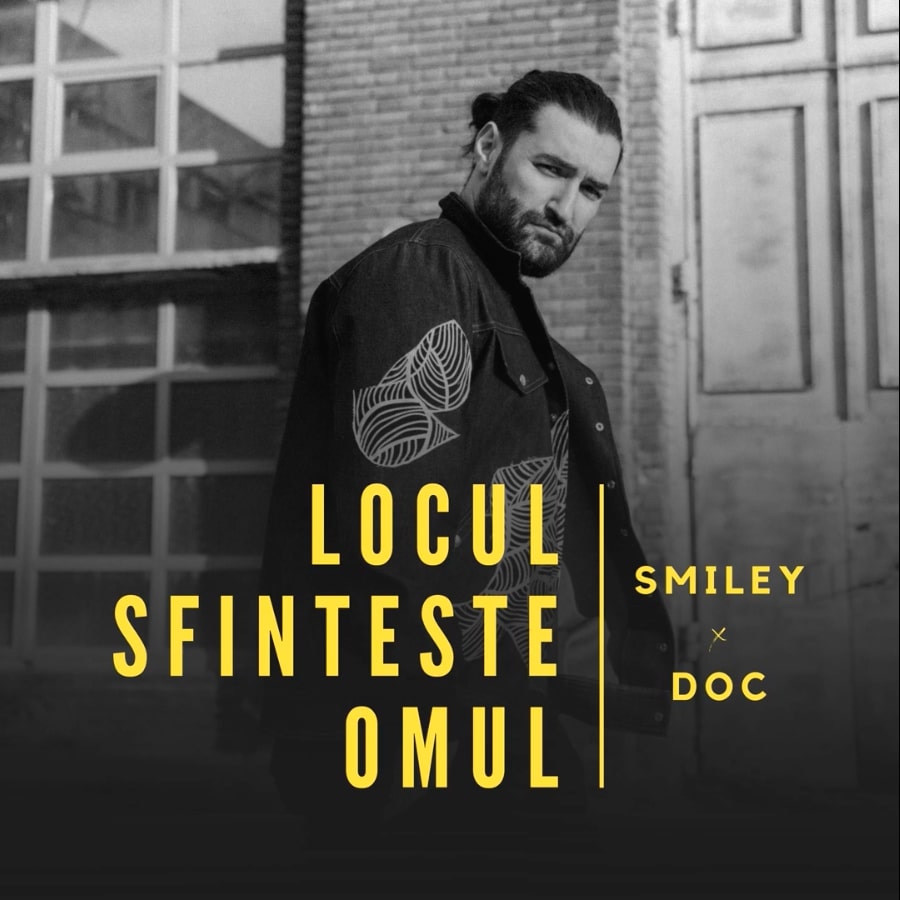 Smiley a lansat Locul sfințește omul, prima piesă de pe EP-ul Mai mult de o viață