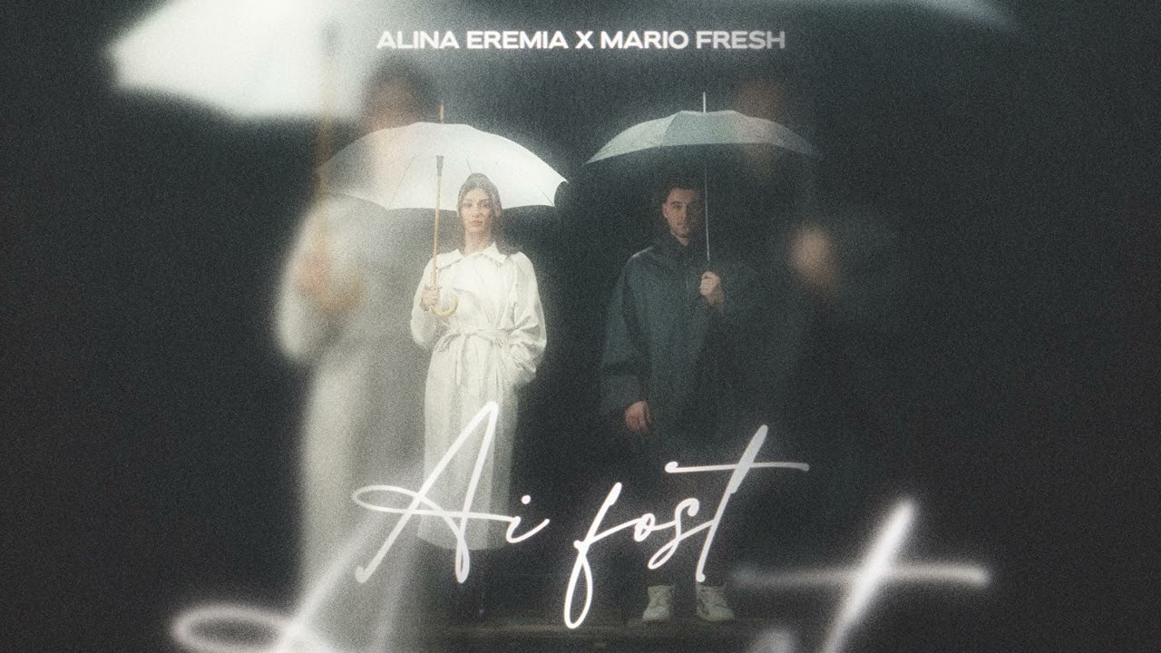 Alina Eremia x Mario Fresh – Ai Fost | Videoclip nou