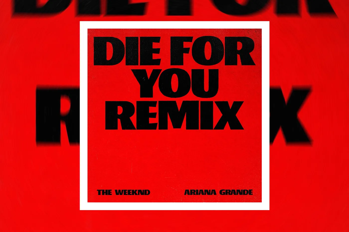 The Weeknd & Ariana Grande – Die For You (Remix)| Piesă nouă