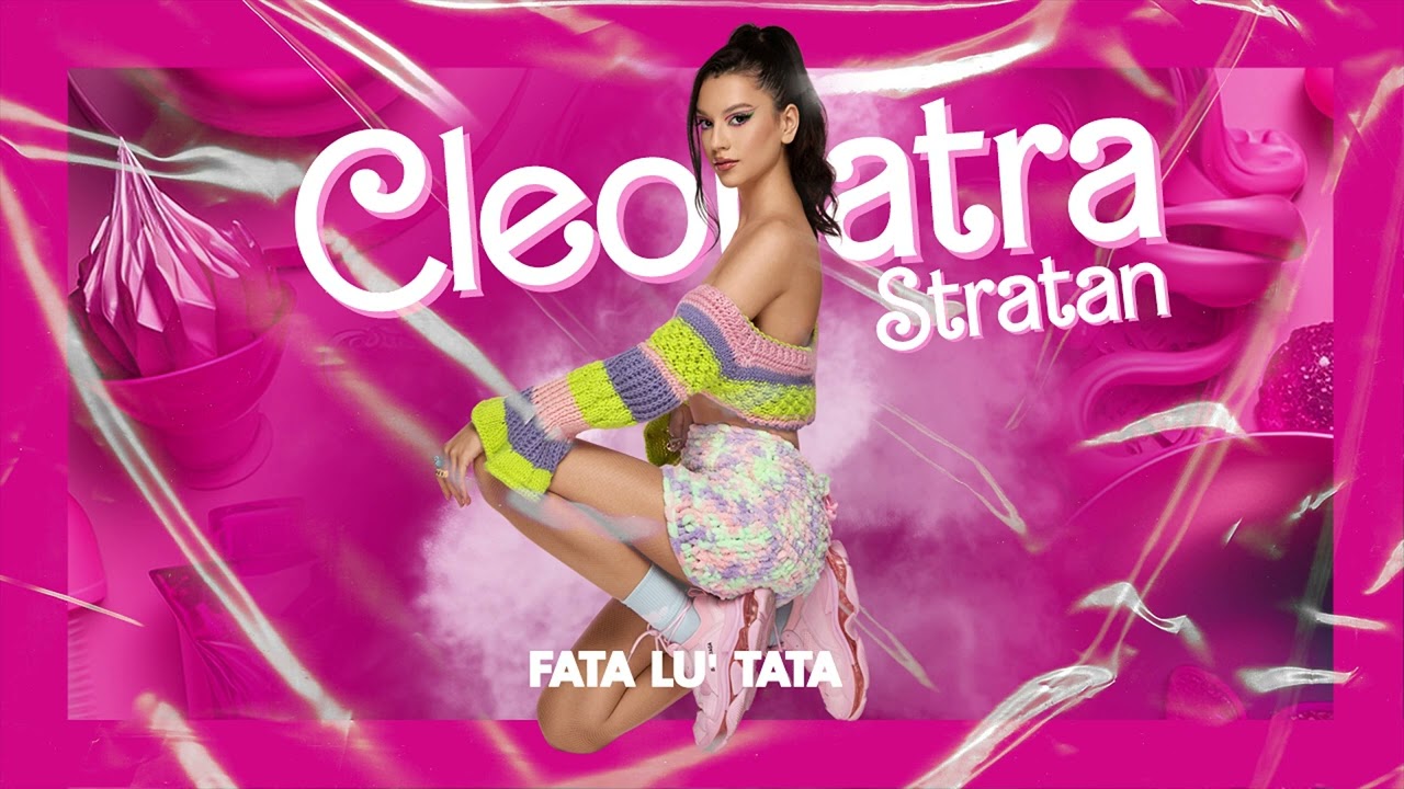 Cleopatra Stratan – Fata lu’ Tata | Piesă nouă